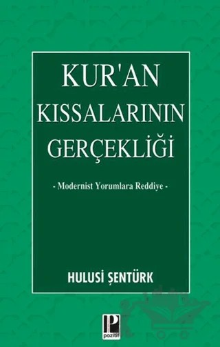 Kur’an Kıssalarının Gerçekliği – Hulusi Şentürk – Pozitif Yayınları kitap kapağı