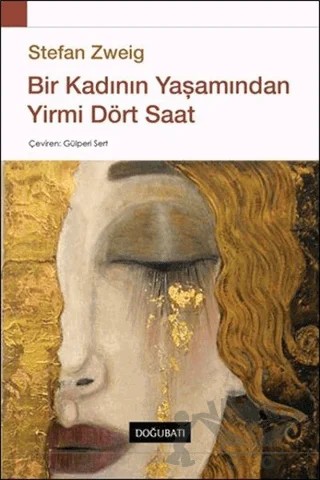 Bir Kadının Yaşamından Yirmi Dört Saat – Stefan Zweıg – Doğu Batı Yayınları kitap kapağı