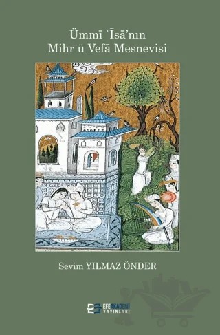 Ümmi İsa'nın Mihr ü Vefa Mesnevisi – Sevim Yılmaz Önder – Efe Akademi Yayınları kitap kapağı