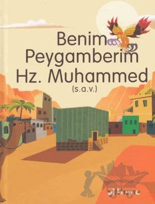 Benim Peygamberim Hz. Muhammed (S.a.v.) – Şebnem Pişkin – Gülhane Yayınları kitap kapağı