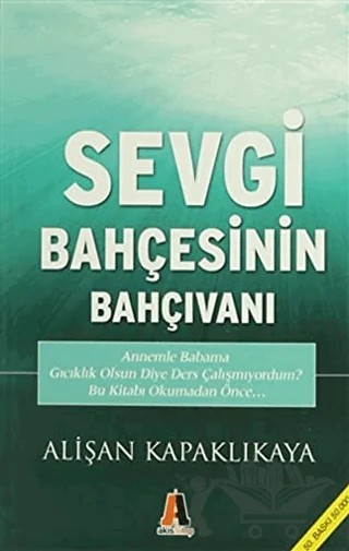 Sevgi Bahçesinin Bahçıvanı – Alişan Kapaklıkaya – Akis Kitap kitap kapağı