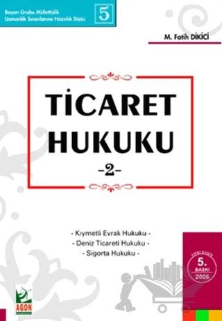Ticaret Hukuku 2 – M. Fatih Dikici – Agon Bilgi Akademisi kitap kapağı