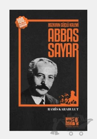 Bozkırın Güçlü Kalemi Abbas Sayar – Ramis Karabulut – Ötüken Neşriyat kitap kapağı