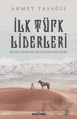 İlk Türk Liderleri – Ahmet Taşağıl – Timaş Tarih kitap kapağı