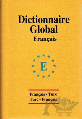 Global Sözlük Fransızca - Türkçe ve Türkçe - Fransızca – Sevgi Türker Terlemez – Engin Yayınevi kitap kapağı