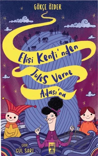 Elişi Kenti'nden Jules Verne Adası'na – Gökçe Özder – İlk Genç Timaş kitap kapağı