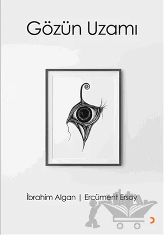 Gözün Uzamı – Ercüment Ersoy, İbrahim Algan – Cinius Yayınları kitap kapağı