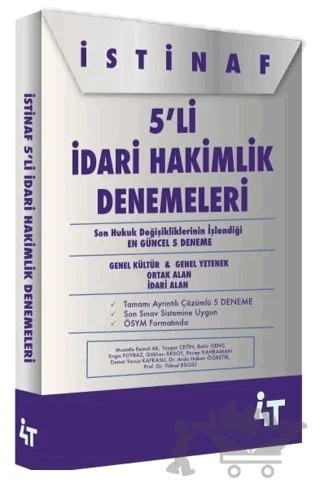 İstinaf 5'li İdari Hakimlik Denemeleri – Arda Hakan Öğretir, Bekir Genç, Demet Yavuz Kafkaslı, Engin Poyraz, Gökhan Aksoy, Mustafa Kemal Ak, Recep Kahraman, Toygar Çetin, Yüksel Bilgili – 4T Yayınları kitap kapağı