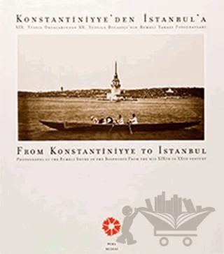 Konstantiniyye'den İstanbul'a - Rumeli Yakası Fotoğrafları – Kolektif – Pera Müzesi Yayınları kitap kapağı