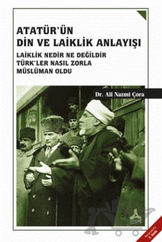Atatürk'ün Din ve Laiklik Anlayışı – Ali Nazmi Çora – Sonçağ Yayınları kitap kapağı