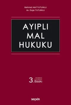 Ayıplı Mal Hukuku – Mehmet Akif Tutumlu, Özge Tutumlu – Seçkin Yayıncılık kitap kapağı