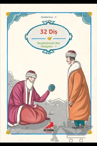 Evliya Çelebi - Otuz İki Diş Seyahatname’den Seçmeler – Kolektif – Erdem Çocuk kitap kapağı