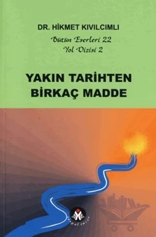 Yakın Tarihten Birkaç Madde - Yol Dizisi 2 – Hikmet Kıvılcımlı – Sosyal İnsan Yayınları kitap kapağı