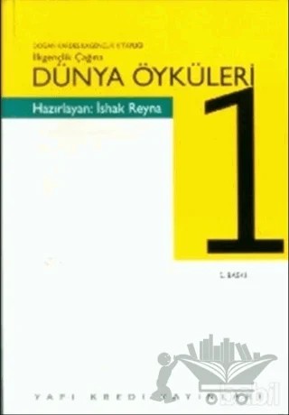 İlkgençlik Çağına Dünya Öyküleri 1 – İshak Reyna – Yapı Kredi Yayınları kitap kapağı
