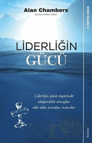 Liderliğin Gücü – Alan Chambers – Sola Unitas kitap kapağı
