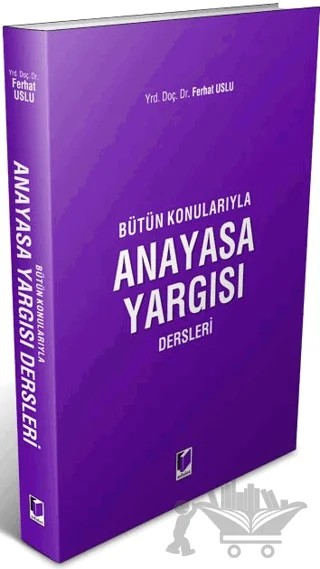 Bütün Konularıyla Anayasa Yargısı Dersleri – Ferhat Uslu – Adalet Yayınevi kitap kapağı