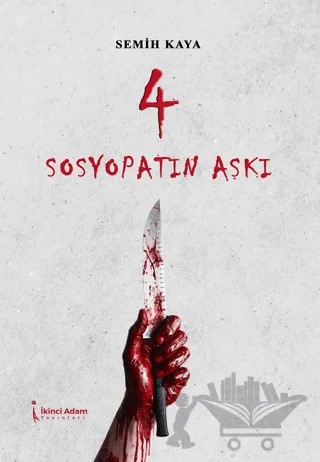 Sosyopatın Aşkı – Semih Kaya – İkinci Adam Yayınları kitap kapağı