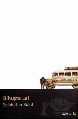 Bihuşta Lal – Selahattin Bulut – Avesta Yayınları kitap kapağı
