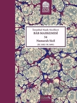 İstanbul Kadı Sicilleri - Bab Mahkemesi 54 Numaralı Sicil Cilt 20 – Kolektif – İsam Yayınları kitap kapağı