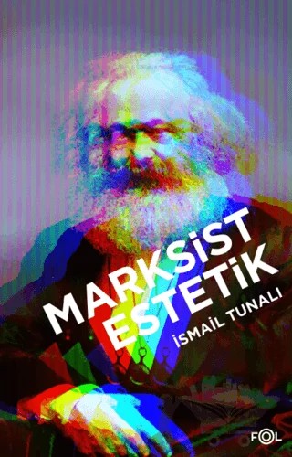 Marksist Estetik – İsmail Tunalı – Fol Kitap kitap kapağı