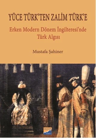 Yüce Türk'ten Zalim Türk'e – Mustafa Şahiner – Siyasal Kitabevi kitap kapağı