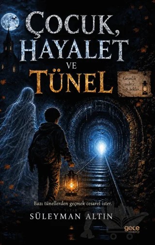 Çocuk Hayalet ve Tünel – Gece Kitaplığı kitap kapağı