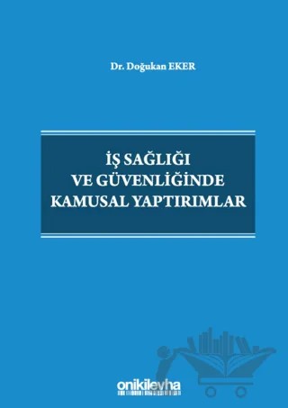 İş Sağlığı ve Güvenliğinde Kamusal Yaptırımlar – Doğukan Eker – On İki Levha Yayınları kitap kapağı