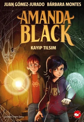 Amanda Black 2 - Kayıp Tılsım – Barbara Montes, Juan Gomez-Jurado – Beyaz Balina Yayınları kitap kapağı