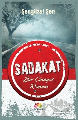 Sadakat – Şengüzel Şen – Mevsimler Kitap kitap kapağı