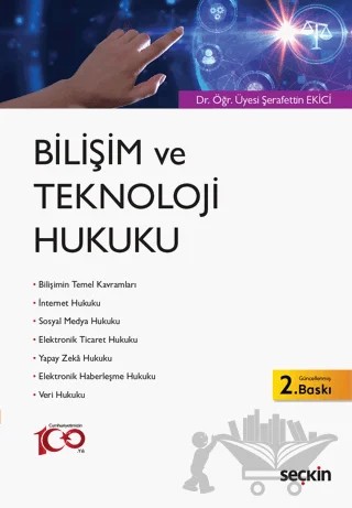 Bilişim ve Teknoloji Hukuku – Şerafettin Ekici – Seçkin Yayıncılık kitap kapağı