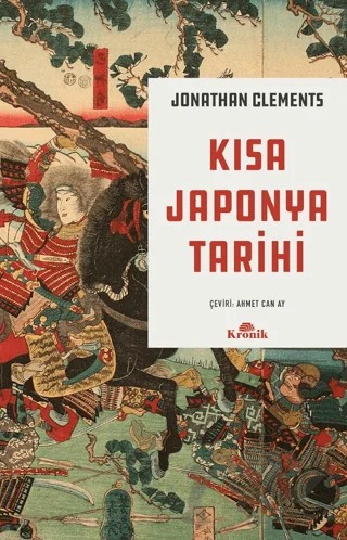 Kısa Japonya Tarihi – Jonathan Clements – Kronik Kitap kitap kapağı