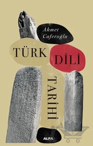 Türk Dili Tarihi – Ahmet Caferoğlu – Alfa Yayınları kitap kapağı