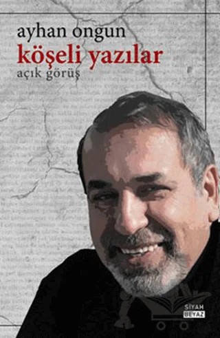 Köşeli Yazılar – Ayhan Ongun – Siyah Beyaz Yayınları kitap kapağı