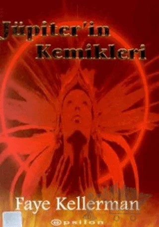 Jüpiter’in Kemikleri – Faye Kellerman – Epsilon Yayınevi kitap kapağı