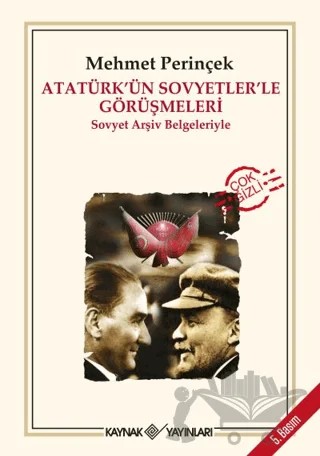 Atatürk’ün Sovyetler’le Görüşmeleri – Mehmet Perinçek – Kaynak Yayınları kitap kapağı