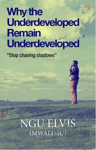 Why the Underdeveloped Remain Underdeveloped – Ngu Elvis (Mwalimu) – Cinius Yayınları kitap kapağı