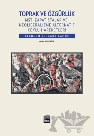 Toprak ve Özgürlük – Leandro Vergara-Camus – Sümer Yayıncılık kitap kapağı