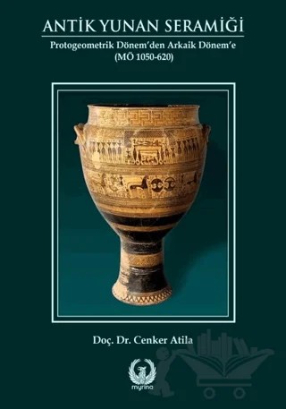 Antik Yunan Seramiği – Cenker Atila – Myrina Yayınları kitap kapağı
