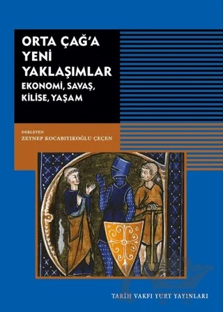 Orta Çağ'a Yeni Yaklaşımlar – Zeynep Kocabıyıkoğlu Çeçen – Tarih Vakfı Yurt Yayınları kitap kapağı