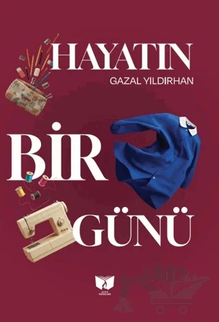 Hayatın Bir Günü – Gazal Yıldırhan – Ateş Yayınları kitap kapağı