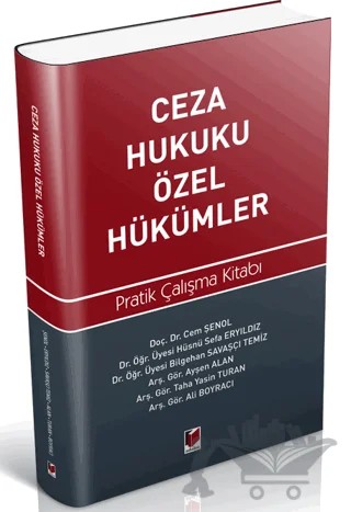 Ceza Hukuku Özel Hükümler Pratik Çalışma Kitabı – Ali Boyracı, Ayşen Alan, Bilgehan Savaşçı, Cem Şenol, Hüsnü Sefa Eryıldız, Taha Yasin Turan – Adalet Yayınevi kitap kapağı