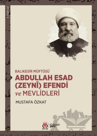 Balıkesir Müftüsü Abdullah Esad (Zeyni) Efendi ve Mevlidleri – Mustafa Özkat – DBY Yayınları kitap kapağı