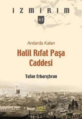 Anılarda Kalan Halil Rıfat Paşa Caddesi – Tufan Erbarıştıran – Heyamola Yayınları kitap kapağı