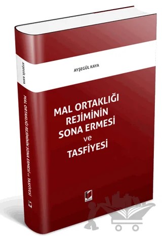 Mal Ortaklığı Rejiminin Sona Ermesi ve Tasfiyesi – Ayşegül Kaya – Adalet Yayınevi kitap kapağı