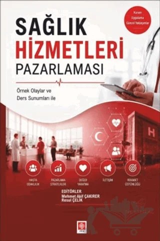 Sağlık Hizmetleri Pazarlaması – Mehmet Akif Çakırer, Resul Çelik – Ekin Basım Yayın kitap kapağı
