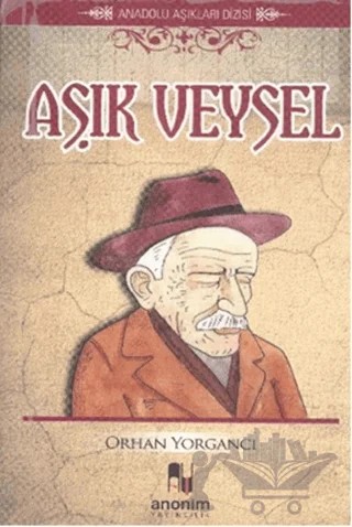 Aşık Veysel – Orhan Yorgancı – Anonim Yayıncılık kitap kapağı