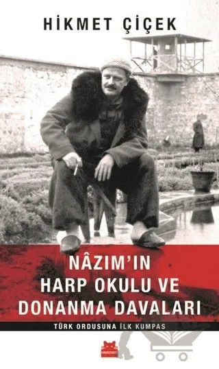 Nazım'ın Harp Okulu ve Donanma Davaları – Hikmet Çiçek – Kırmızı Kedi Yayınevi kitap kapağı