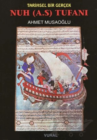 Nuh (A.S) Tufanı – Ahmet Musaoğlu – Vural Yayınları kitap kapağı