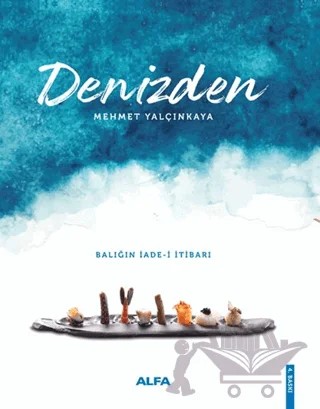 Denizden – Mehmet Yalçınkaya – Alfa Yayınları kitap kapağı