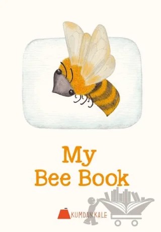 My Bee Book – Işıl Erverdi – Kumdan Kale kitap kapağı